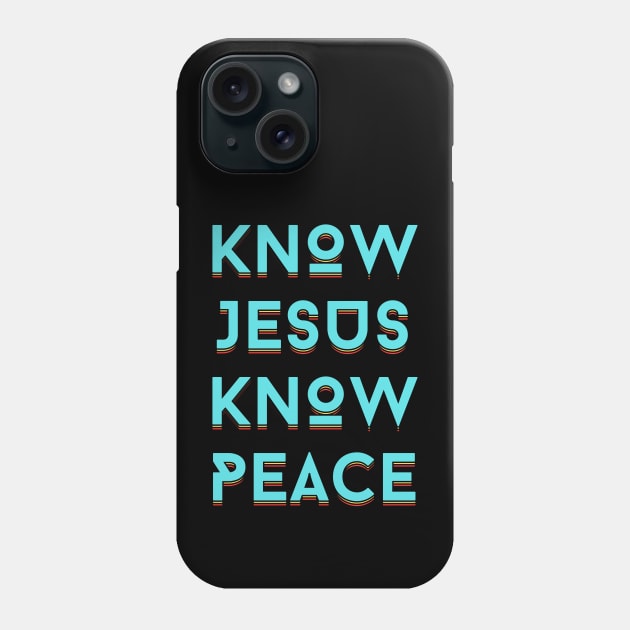 Know Jesus Know Peace | Christian Typography Phone Case by All Things Gospel