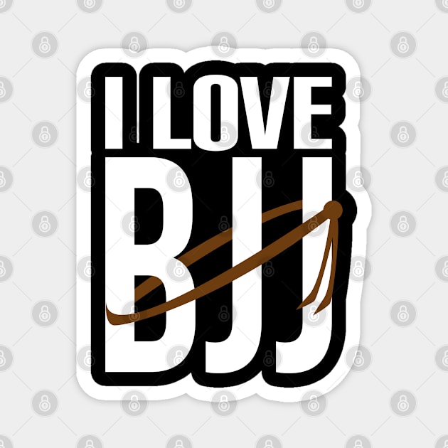 I love bjj brown belt Magnet by fighterswin