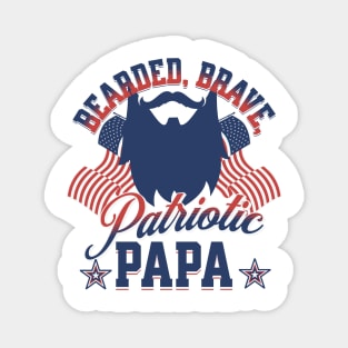 Bearded, Brave, Patriotic Papa 4th of July Independence Day Magnet