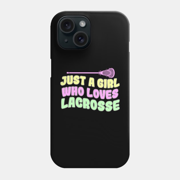 Just A Girl Who Loves Lacrosse Phone Case by Quotes NK Tees