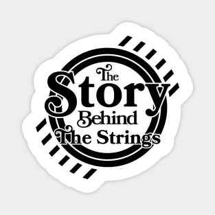 The Story Behind The Strings - Light Shirts Magnet