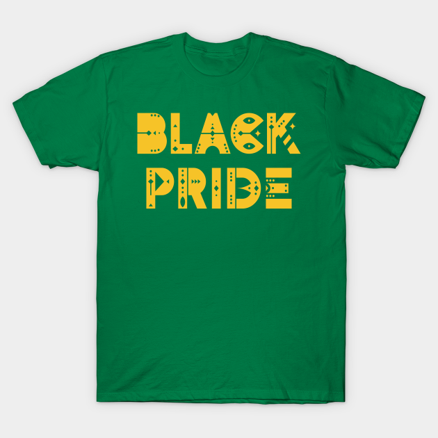 Discover Black pride. Black female lives matter. Black girls rule. Empower black women. African American pride. - Black Pride - T-Shirt