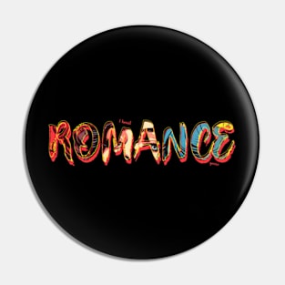 ROMANCE - Colorful Design Pin