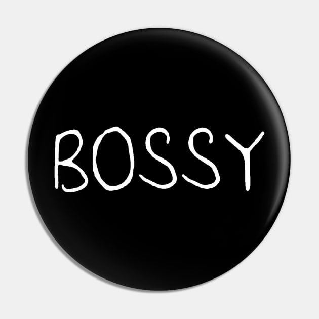 Cool Bossy Slogan Pin by Combroo