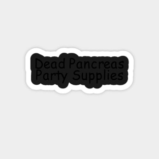 Dead Pancreas Party Supplies Magnet