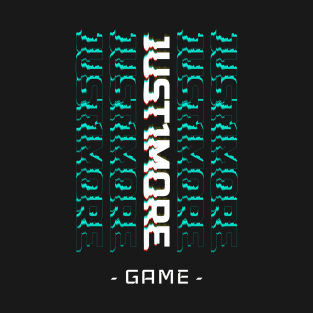 Just 1 More Game T-Shirt