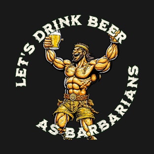 RPG Let's Drink Beer as Barbarians T-Shirt