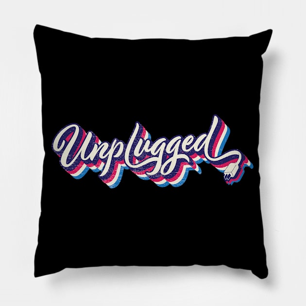 Unplugged Retro typography Pillow by Vin Zzep