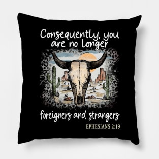 Consequently, You Are No Longer Foreigners And Strangers Desert Bull-Skull Cactus Pillow