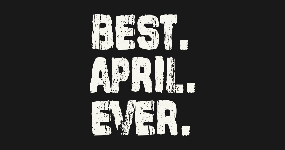 April, Best Name Ever, Name , Birthday, Middle name, FamilyApril Middle