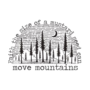 Faith Can Move Mountains Wilderness Bible Verse T-Shirt