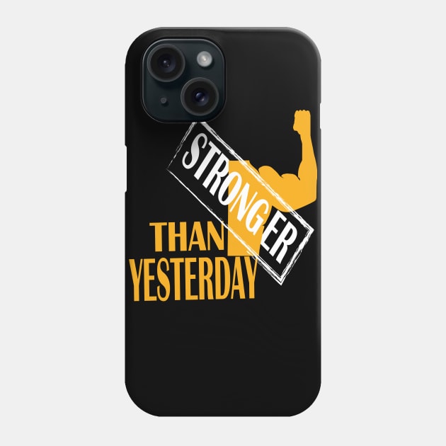 stronger than yesterday Phone Case by Day81