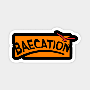 baecation baecay couple vacation Magnet