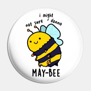 May-bee Funny Insect Bee Pun Pin