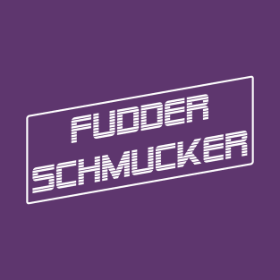 Fudder Schmucker T-Shirt