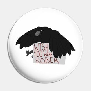 wish you were sober Pin