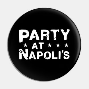 Party at Napoli's Pin