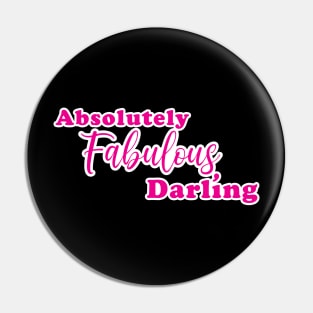 'Absolutely Fabulous, Darling' Phrase in Bright Pink Pin