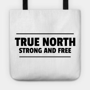 True north strong and free Tote