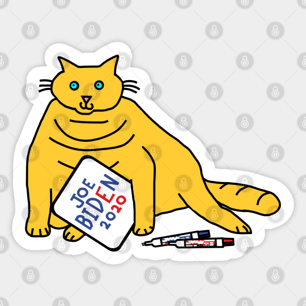 Small Chonk Cat With Joe Biden Sign Joe Biden 2020 Sticker Teepublic