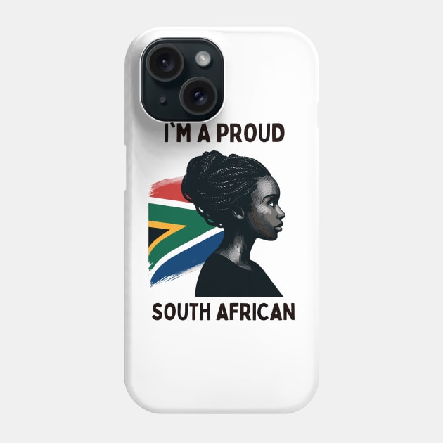 I'm A Proud South African Flag Phone Case by Graceful Designs