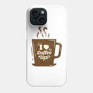 I Love Coffee Phone Case