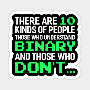 there are 10 kinds of people binary Funny Programming Computer Magnet