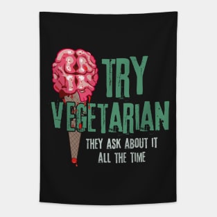 Try Vegetarian They Ask About It All The Time - Brain Ice Cream Graphic Tapestry