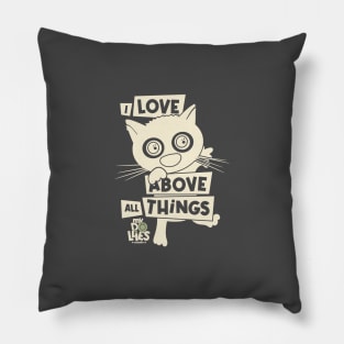 I Love Cats Above all Things (light) Pillow