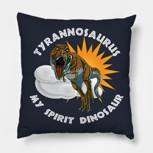 Tyrannosaurus Rex My Spirit Dinosaur Design Pillow