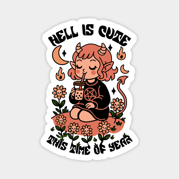 Hell Is Cute This Time of Year Magnet by Designed By Marty