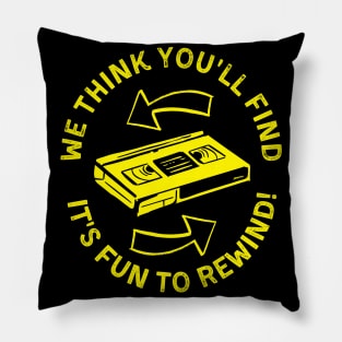 VHS It's Fun To Rewind! Video Store Reminder Pillow