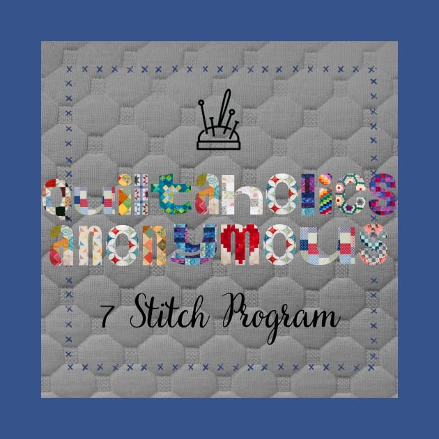 Quiltaholics Anonymous 7 Stitch Program by DadOfMo Designs