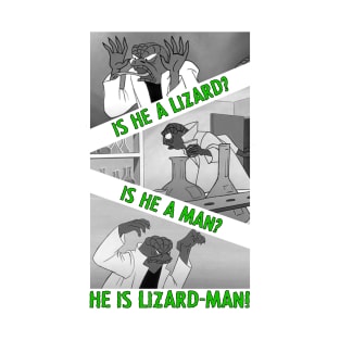 Lizard-Man! T-Shirt