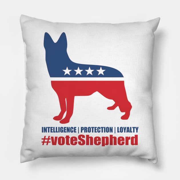 Vote Shepherd - German Shepherd Pillow by TCP