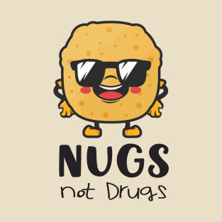 Nugs Not Drugs T-Shirt