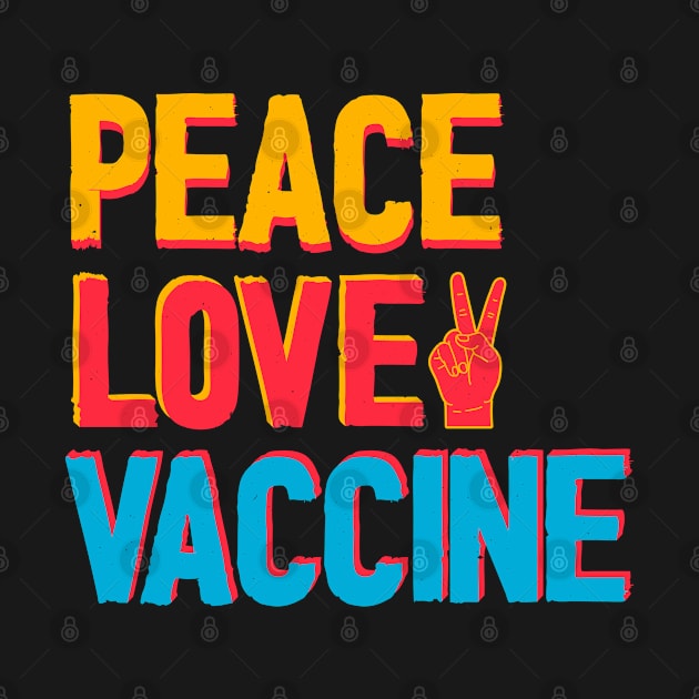 Peace Love Vaccine by MZeeDesigns