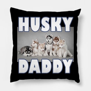 Hysky daddy - Siberian husky design Pillow