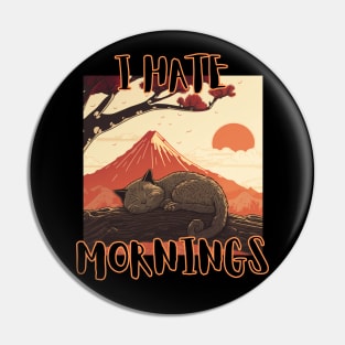 I Hate Mornings Pin