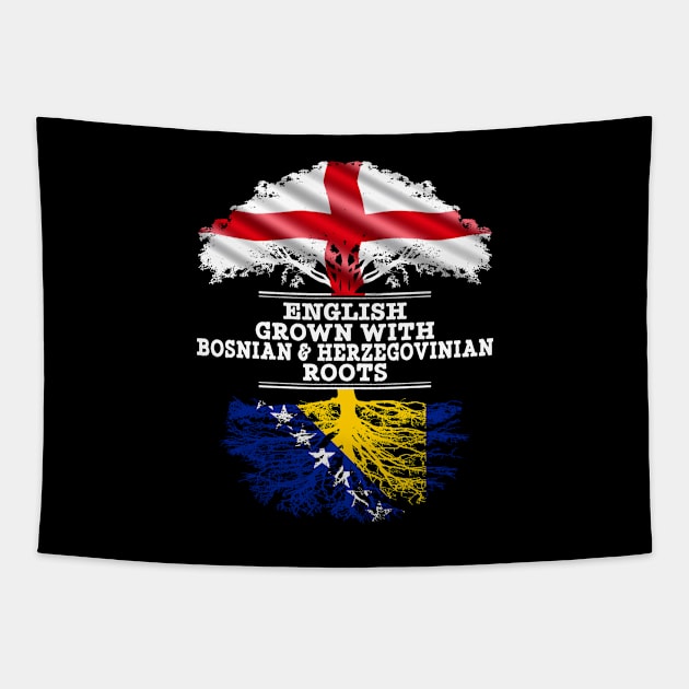 English Grown With Bosnian Herzegovinian Roots - Gift for Bosnian Herzegovinian With Roots From Bosnia  Herzegovina Tapestry by Country Flags