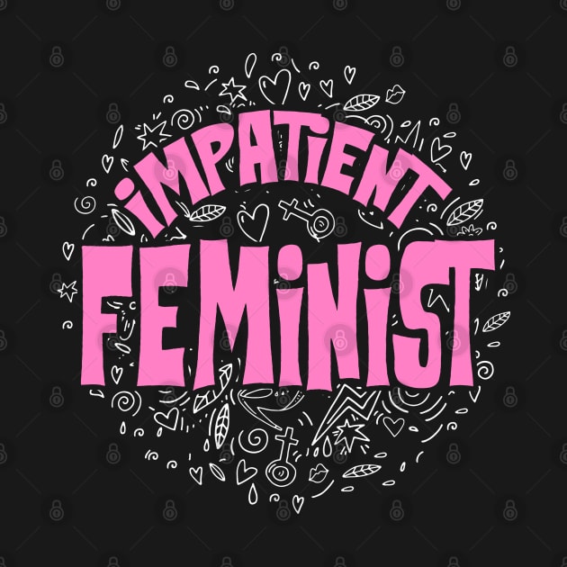 Impatient Feminist by KsuAnn