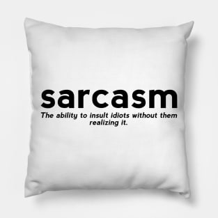 Funny sarcasm definition Pillow