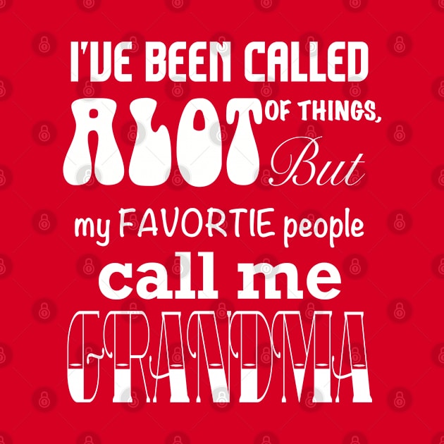 My Favorite People Call Me Grandma by BrewDesCo
