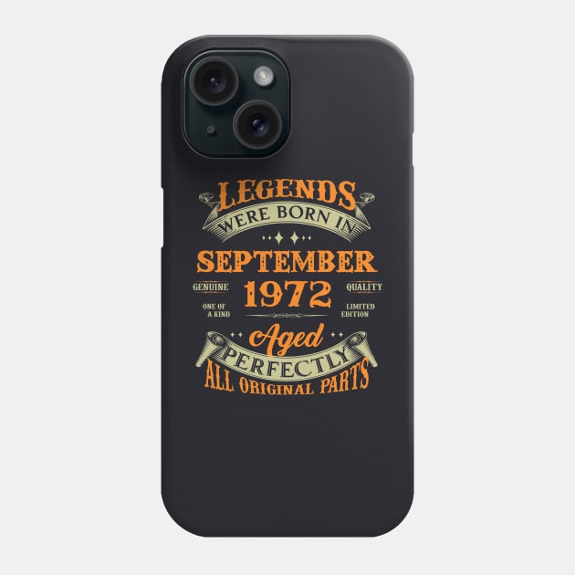 51st Birthday Gift Legends Born In September 1972 51 Years Old Phone Case by super soul