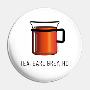 Tea, Earl Grey, Hot - Captain Picard, Star Trek TNG, (light backgrounds) Pin