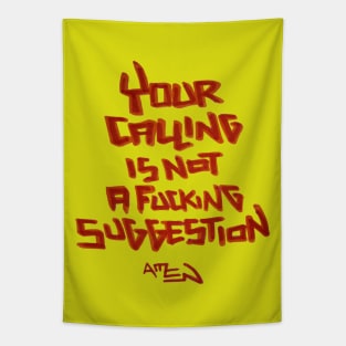 Your Calling Is Not a Fxcking Suggestion Tapestry