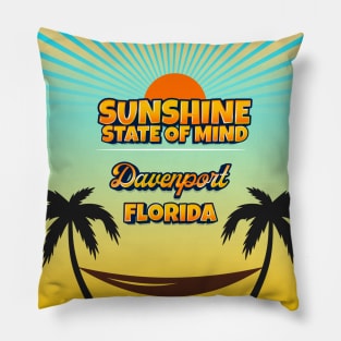 Davenport Florida - Sunshine State of Mind Pillow