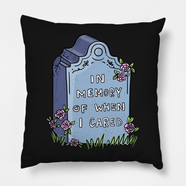 In memory of when I cared tombstone Pillow by MugDesignStore