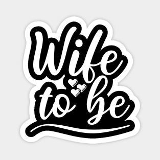 Wife To Be. I Said Yes. Cute Bride To Be Design. Magnet