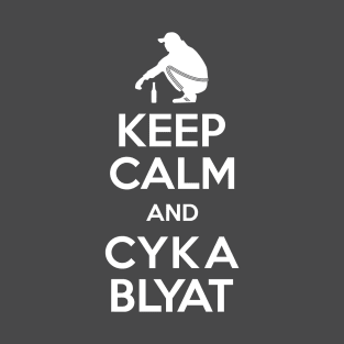 Keep Calm And Cyka Blyat - Boris Slav Gopnik Gamer T-Shirt